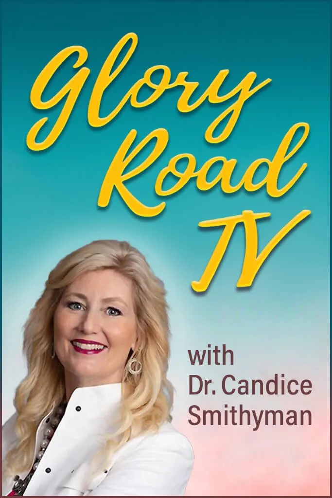 Glory Road TV with Dr. Candice Smithyman